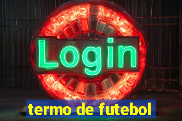 termo de futebol